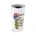 BINGO Becuz It Never Gets Old™ Tumbler | 20oz Stainless Steel Bingo Travel Cup | Bingo Lover Gift