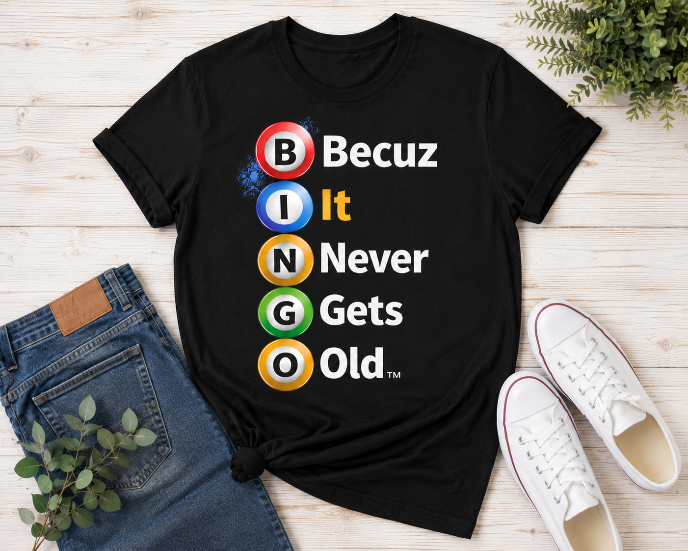 BINGO BECUZ It Never Gets Old Tee