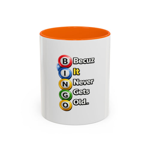 Bingo Becuz It Never Gets Old Accent Coffee Mug | Funny Bingo Mug | 11oz & 15oz Ceramic Cup | Gift for Bingo Lovers | Bingo Night Mug